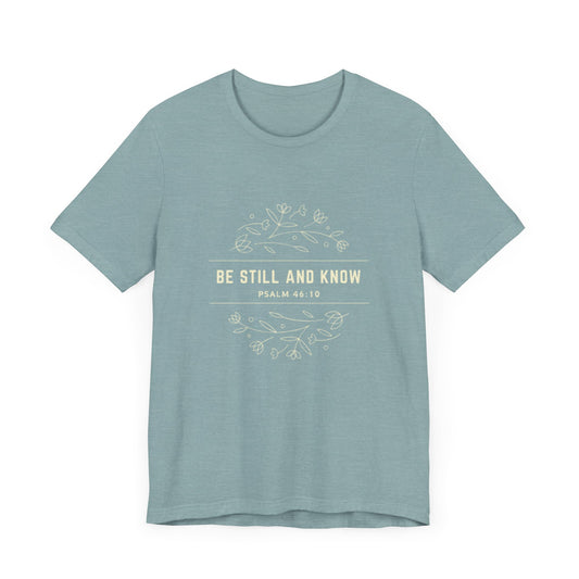 Be Still and Know Unisex Jersey Tee - Comfort & Faith Inspired T-Shirt