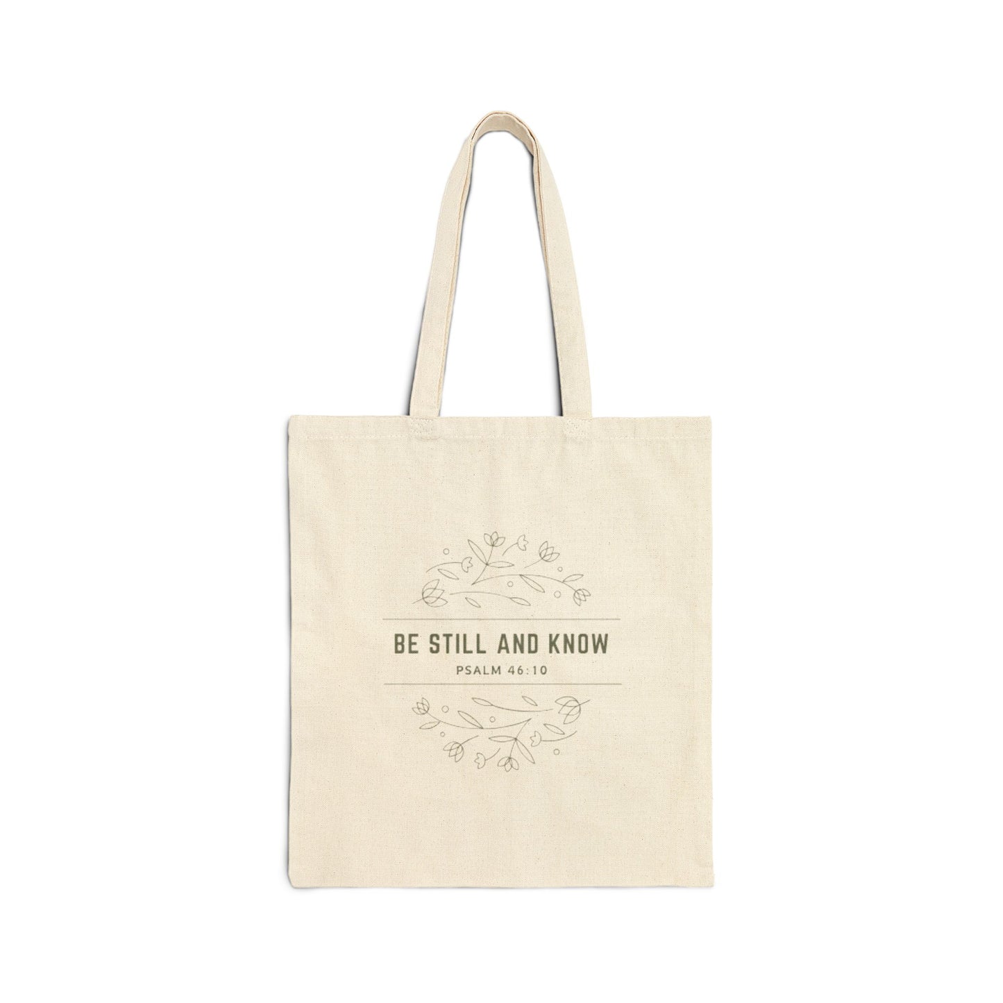 Be Still and Know Cotton Canvas Tote Bag - Inspirational Floral Design